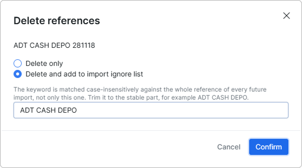 Delete references modal with the Delete and add to import ignore list option selected and the keyword shortened to ADT CASH DEPO